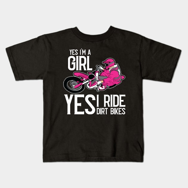 Yes I am A Girl Yes i Ride a Dirt Bike Rider Pink Motocross Kids T-Shirt by Riffize